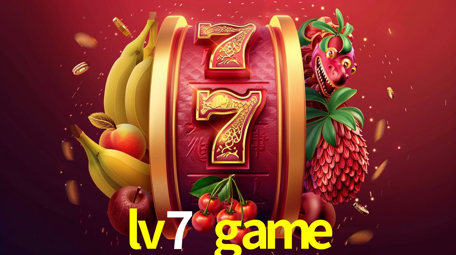 escolher lv7 game
