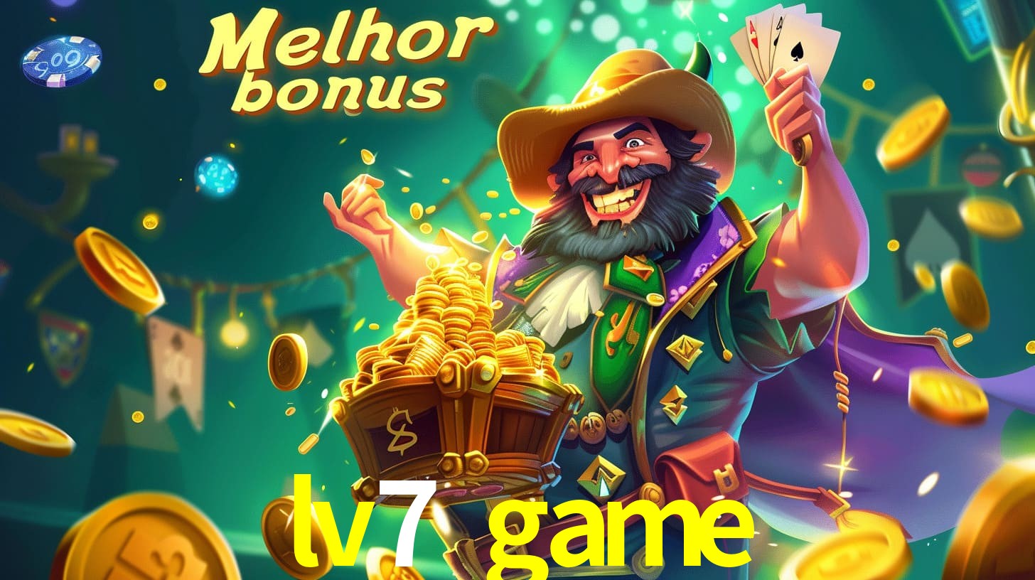 lv7 game Aproveite o bônus