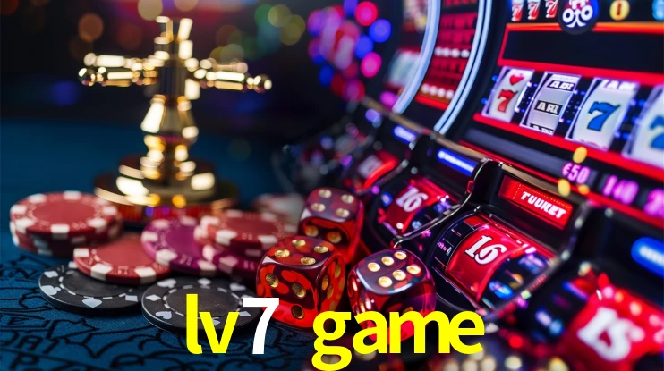 lv7 game Ganhe bônus